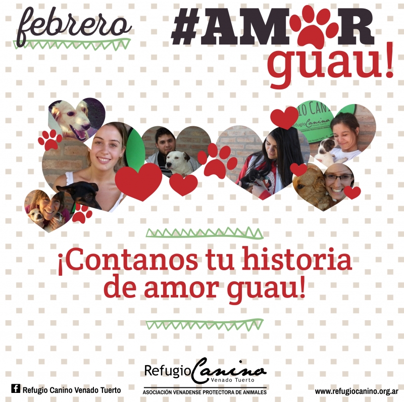 FEBRERO: MES DEL AMOR GUAU, REFUGIO CANINO VENADO TUERTO, venado tuerto
